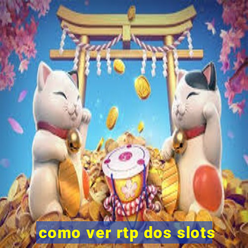 como ver rtp dos slots